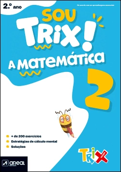 Bertrand.pt - Sou Trix! A Matemática 2 - 2.º Ano