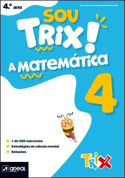 Bertrand.pt - Sou Trix! A Matemática 4 - 4.º Ano