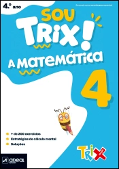 Sou Trix! A Matemática 4 - 4.º Ano