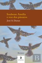 Soubesse Amélia o Voo dos Pássaros