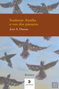 Bertrand.pt - Soubesse Amélia o Voo dos Pássaros