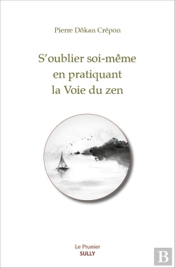 Bertrand.pt - S'Oublier Soi-Même En Suivant La Voie Du Zen