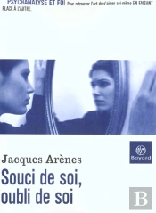Souci De Soi ; Oubli De Soi