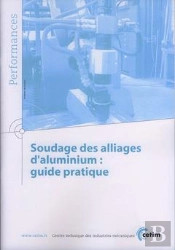 Soudage Des Alliages D'Aluminium - Guide Pratique