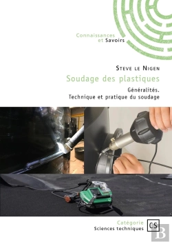 Bertrand.pt - Soudage Des Plastiques : Généralités. Technique Et Pratique Du Soudage