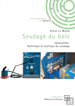 Bertrand.pt - Soudage Du Bois : Généralités. Technique Et Pratique Du Soudage.