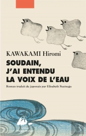 Soudain, J'Ai Entendu La Voix De L'Eau