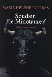 Soudain Le Minotaure