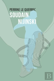 Soudain Nijinski