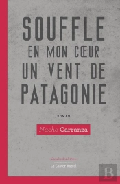 Souffle En Mon Coeur Un Vent De Patagonie