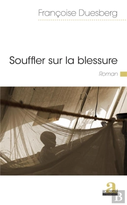 Bertrand.pt - Souffler Sur La Blessure