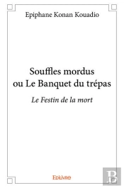 Souffles Mordus Ou Le Banquet Du Trépas