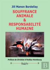 Souffrance Animale & Responsabilité Humaine