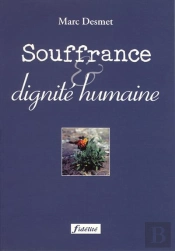 Souffrance Et Dignité Humaine