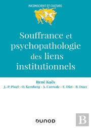 Souffrance Et Psychopathologie Des Liens Institutionnels
