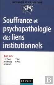 Souffrance Et Psychopathologie Des Liens Institutionnels