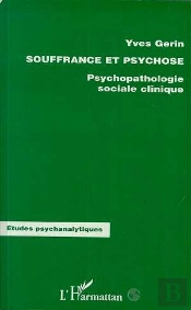 Souffrance Et Psychose ; Psychopathologie Sociale Clinique