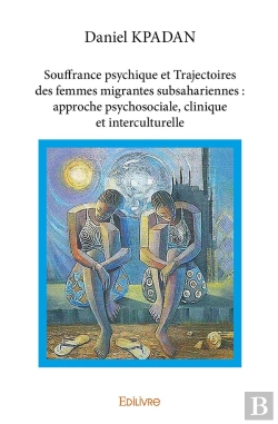 Bertrand.pt - Souffrance Psychique Et Trajectoires Des Femmes Migrantes Subsahariennes