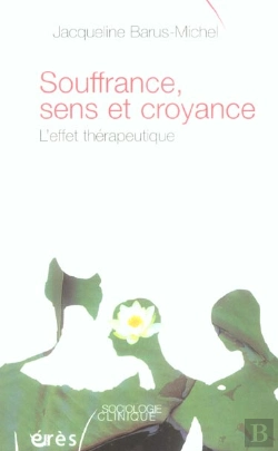 Bertrand.pt - Souffrance, Sens Et Croyance ; L'Effet Therapeutique