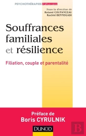 Souffrances Familiales Et Résilience