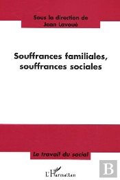 Souffrances Familiales, Souffrances Sociales