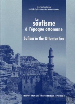 Bertrand.pt - Soufisme A L Epoque Ottomane Xvie Xviiie Siecle