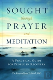Sought Through Prayer And Meditation