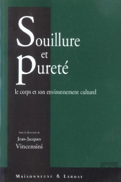 Souillure Et Purete : Le Corps Et Son Environement Culturel