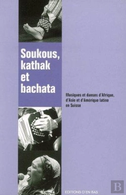 Bertrand.pt - Soukous Kathak Et Bachata.Musiques Et Danses D'Afrique D'Asie Et D'Amerique Latine En Suisse