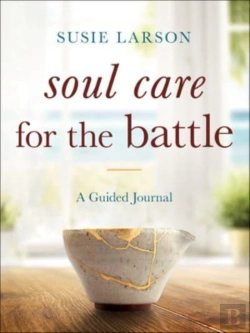 Bertrand.pt - Soul Care For The Battle Â€“ A Guided Journal