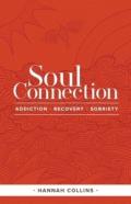 Soul Connection-Addiction-Recovery-Sobriety