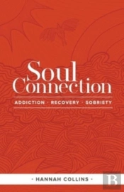 Soul Connection-Addiction-Recovery-Sobriety