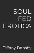 Soul Fed Erotica