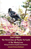 Soul Folklore The First Crime Of Murder In Earth And The Black Crow Bilingual Edition English And Russian