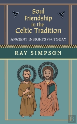Bertrand.pt - Soul Friendship In The Celtic Tradition