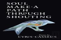 Soul Make A Path Through Shouting