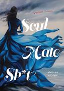 Soul Mate Sh*T