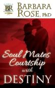 Soul Mates Courtship With Destiny
