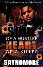 Soul Of A Hustler, Heart Of A Killer
