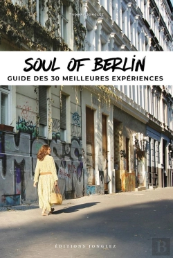 Bertrand.pt - Soul Of Berlin - Guide Des 30 Meilleures Experiences