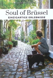 Soul Of Brüssel: 30 Einzigartige Erlebnisse (Édition 2025)