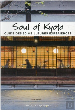 Bertrand.pt - Soul Of Kyoto - Guide Des 30 Meilleures Experiences