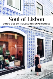 Soul Of Lisbon ; Guide Des 30 Meilleures Expériences