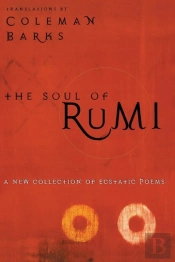 Soul Of Rumi: A Collection Of Ecstastic