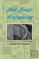 Soul Songs: Cacophany