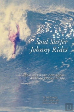 Bertrand.pt - Soul Surfer Johnny Rides: Again And Again And Again: All Three Books In One