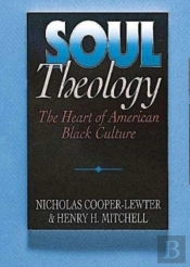 Soul Theology: The Heart Of American Black Culture
