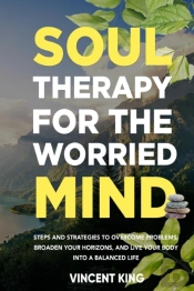Soul Therapy For The Worried Mind: Steps
