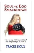 Soul Vs. Ego Smackdown