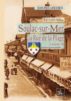 Bertrand.pt - Soulac-Sur-Mer, La Rue De La Plage (T3) : Il Y A 100 Ans...